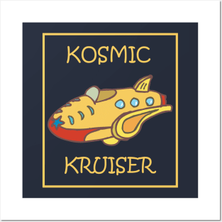 Kosmic Kruiser Posters and Art